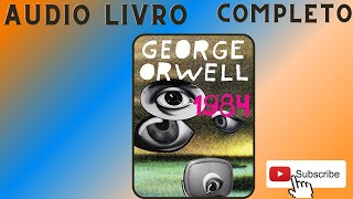 AUDIO LIVRO 1984 GEORGE ORWELL audiobook completo com voz humana PARTE 1 [upl. by Maryellen]