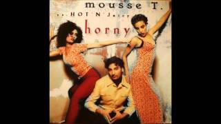 Mousse T vs Hot N Juicy  Horny Mousse Ts Extended Mix HQ Audio [upl. by Daveen]