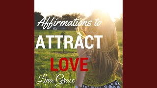 Affirmations to Attract Love [upl. by Namyaw]