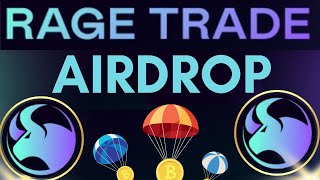 😎 Grab 6 airdrops on Rage Trade One Platform Many Airdrops Rage Trade  A Comprehensive Overview [upl. by Yeliak973]