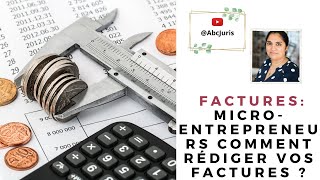 👩🏽‍💼 Factures Microentrepreneurs comment rédiger vos factures [upl. by Dlorag994]