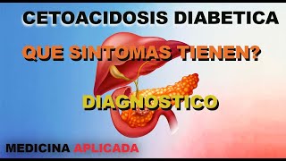 Cetoacidosis Diabética Diagnostico  MEDICINA APLICADA [upl. by Nyleikcaj]