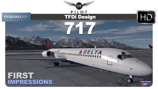 Prepar3D TFDi Design 717  First Impressions [upl. by Curzon]