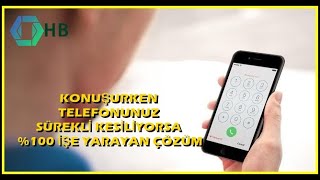 KONUŞURKEN TELEFON KAPANIYORSA \u00100 İŞE YARAYAN ÇÖZÜM YÖNTEMİ [upl. by Tserrof]