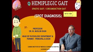 NS17Hemiplegic Gait  Spot DiagnosisFeaturesTypesSites of Lesion of HemiplegiaDr Muslim Khan [upl. by Ttennaej]