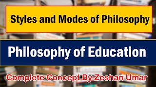 Styles of Philosophy  Modes of Philosophy in Urduhindi by Zeshan Umar [upl. by Palmer533]