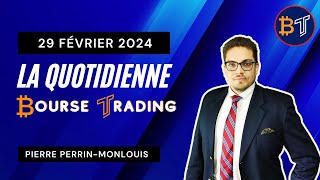 La Quotidienne Bourse Trading 🔴 29 Février 2024 29022024 [upl. by Anihpesoj]