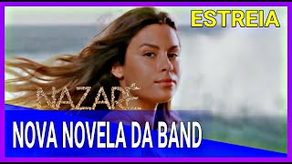 Nazaré estreia na Band Saiba Quando [upl. by Anabal966]