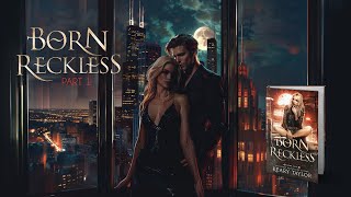 Born Reckless Audiobook  Part 1  A Paranormal Vampire Romance [upl. by Bohman]