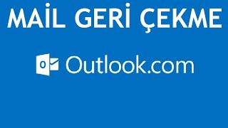 Outlook Mail Geri Çekme [upl. by Notnirt]