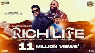 Rich Life ► Rick Ross Guru Randhawa Dj Shadow Dubai  Phoenixx Music Global  Official Video [upl. by Endres]