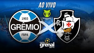 GRÊMIO 1 X 0 VASCO  BRASILEIRÃO 2023  AO VIVO [upl. by Riamu706]