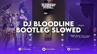 DJ BLOODLINE BOOTLEG VERSI SLOWED REMIX BY DAPAREMIX [upl. by Eatnad]