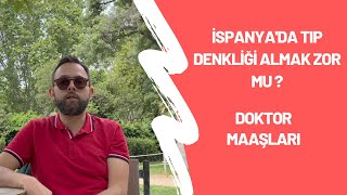 İSPANYADA TIP DENKLİĞİ ALMAK ZOR MU DOKTOR MAAŞLARI NE KADAR BARCELONADA İŞ BULMAK ZOR MU [upl. by Aleik]