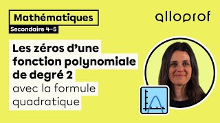 Les zéros dune fonction polynomiale de degré 2 avec la formule quadratique  Alloprof [upl. by Ayotl]