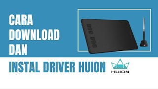 Cara Download dan Install Driver Huion H640P di LaptopPC [upl. by Aicilev445]