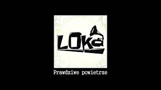 Loka  Prawdziwe powietrze [upl. by Ancelin]