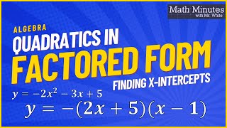 Factored Form of a Quadratic Find xintercepts of the parabola [upl. by Ridley944]