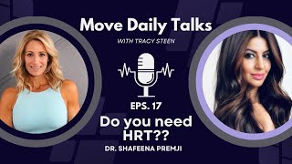 Move Daily Talks Do You Need Hormone Replacement Therapy Dr Shafeena Premji  EPS 17 [upl. by Elirpa]