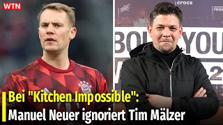 Bei quotKitchen Impossiblequot Manuel Neuer ignoriert Tim Mälzer [upl. by Llorre]