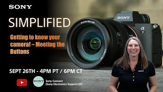 Sony LIVE  Simplified Getting to know your camera – Meeting the Buttons [upl. by Eustace]