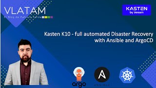 Kasten K10  Full automated Disaster Recovery with Ansible and ArgoCD [upl. by Arod]