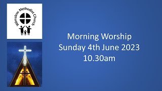 Morning Worship 4th June 2023 [upl. by Llebyram]