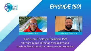 Feature Fridays Episode 150  Cloud Director Availability ransomware protection with Carbon Black [upl. by Nahamas]