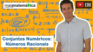 Conjuntos Numéricos Números Racionais Aula 2 de 4 [upl. by Nikolaos]