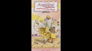 Opening to Angelina Ballerina Angelina in the Wings 2002 VHS [upl. by Esinaej]