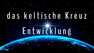 Das keltische Kreuz  Entwicklung [upl. by Nomad3]