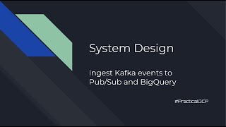 Ingest Kafka events to PubSub and BigQuery [upl. by Durning]