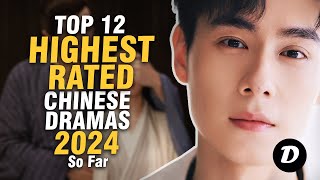 Top 12 HIGHEST RATED Chinese Drama 2024 So Far [upl. by Lowell541]