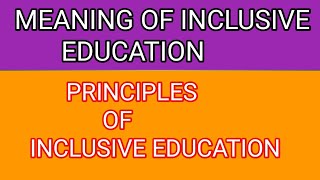 Meaning of Inclusive Education Principles of inclusive educationBED MED notesEasy explanation [upl. by Nashom]