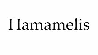 How to Pronounce Hamamelis [upl. by Cohbert345]