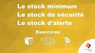 Le stock minimum le stock de sécurité et le stock dalerte  exercices [upl. by Seigler]