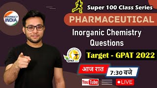 PHARMACEUTICAL INORGANIC CHEMISTRY  GPAT  SUPER 100 CLASSES [upl. by Dagna]