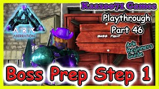 Prepping for the Boss Aberration Ark 💥  EP 46 [upl. by Shari]