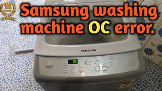 Samsung top load washing machine oc error  Samsung automatic washing machine oc error [upl. by Rothenberg169]