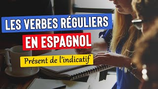 Apprendre lespagnol  Conjugaison des verbes RÉGULIERS [upl. by Brietta]