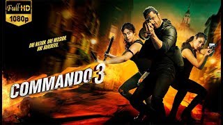 “Commando 3”  FULL MOVIES HD FACTS  Vidyut Jammwal Adah Sharma Angira Dhar Gulshan D Aditya D [upl. by Yattirb606]