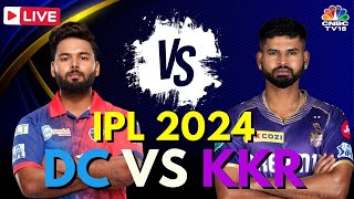 IPL 2024 LIVE KKR vs DC LIVE Match  Delhi Capitals Vs Kolkata Knight Riders Score  Cricket  N18L [upl. by Aneerbas]