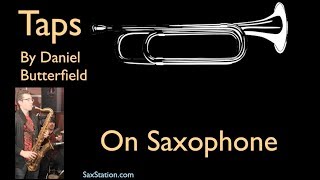 How to Play Taps On Saxophone Easy Songs on Saxophone partly ear training [upl. by Sardse]