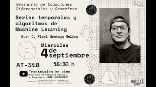 “Series temporales y algoritmos de Machine Learning” por el M en C Fidel Montoya Molina [upl. by Lam]