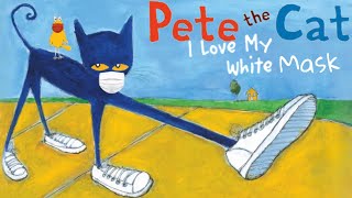 Pete The Cat I Love My White Mask [upl. by Sven]