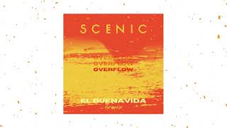 Scenic  Overflow EL BUENAVIDA Remix Visualizer [upl. by Asilav384]