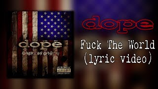 Dope  Fuck The World lyric video [upl. by Jorge362]