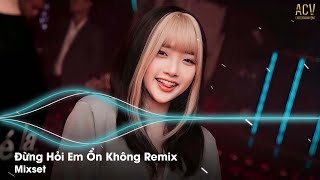 Giá Như Đời Này Làm Gì Có Giá Như  Đừng Hỏi Em Ổn Không Remix  Diệu Vân x H2K  Style Huy PT [upl. by Uttica491]