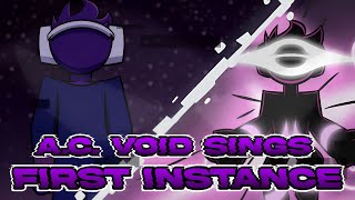 FNF First Instance But AC Void Vs Boyfriend Sings It  PLAYABLE [upl. by Gamaliel937]