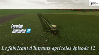 FARMING SIMULATOR 22 Le fabricant dintrants agricoles épisode 12 [upl. by Michal392]